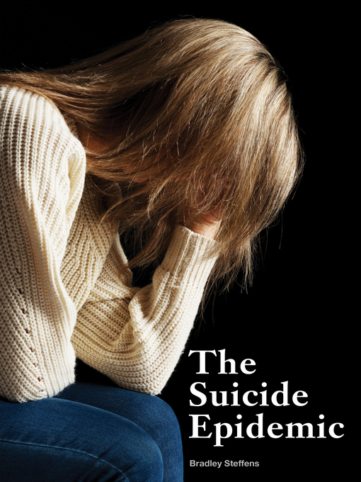 Title details for The Suicide Epidemic by Bradley Steffens - Available